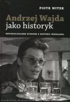 Andrzej Wajda jako historyk 