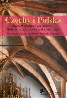 Czechy i Polska między Wschodem i Zachodem  - średniowiecze i wczesna epoka nowożytna