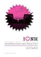 I love NH Gentryfikacja starej części Nowej Huty?