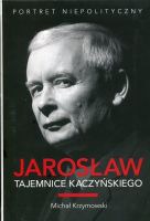 Jarosław Tajemnice Kaczyńskiego 