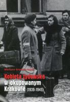 Kobieta żydowska w okupowanym Krakowie (1939-1945)
