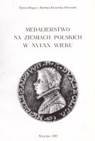 Medalierstwo na ziemiach polskich w XVI-XX wieku