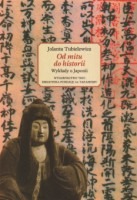 Od mitu do historii. Wykłady o Japonii