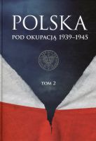Polska pod okupacją 1939-1945 Tom 2