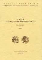 Poznań we wczesnym średniowieczu.T. VI