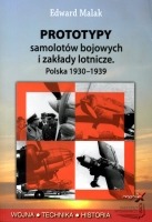 Prototypy samolotów bojowych i zakłady lotnicze. Polska 1930-1939