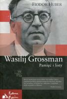 Wasilij Grossman Pamięć i listy