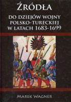 Źródła do dziejów wojny polsko-tureckiej 1683-1699