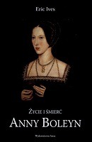 Życie i śmierć Anny Boleyn 