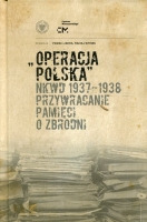 „Operacja polska NKWD 1937-1938”. Przywracanie pamięci o zbrodni