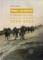  Polscy ziemianie w obronie ojczyzny podczas wojny z bolszewikami 1919-1921