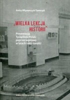 „Wielka lekcja historii”. Prezentacja Tysiąclecia Polski poprzez wystawy w latach 1960–1966/67