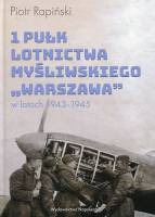 1 Pułk Lotnictwa Myśliwskiego Warszawa w latach 1943-1945