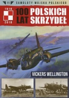 100 lat polskich skrzydeł Tom 11 Vickers Wellington