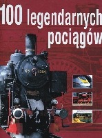 100 legendarnych pociągów