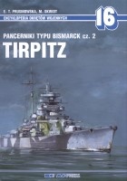 16 Pancerniki typu Bismarck, cz. 2. Tirpitz