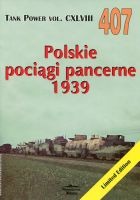 407 Polskie pociągi pancerne 1939 Tank Power vol. CXLVIII