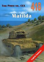 418 Infantry Tank Mk I/II (A 11/A 12) MATILDA Tank Power vol. CLX