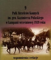 9 Pułk Strzelców Konnych im. gen. Kazimierza Pułaskiego w kampanii wrześniowej 1939 roku