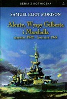 Aleuty Wyspy Gilberta i Marshalla czerwiec 1942 - kwiecień 1944