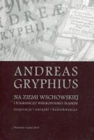 Andreas Gryphius na ziemi wschowskiej i pograniczu wielkopolsko-śląskim