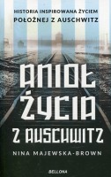 Anioł życia z Auschwitz