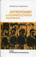 Antroponimy w <i>Acharnejczykach</i> Arystofanesa
