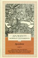 Apokryfy Nowego Testamentu. Apostołowie cz. II