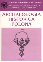 Archaeologia Historica Polona t. 6