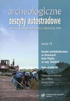 Archeologiczne Zeszyty Autostradowe. Zeszyt 16 - Osada wielokulturowa w Orenicach koło Piątku w woj. łódzkim. Autostrada A1