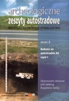 Archeologiczne zeszyty autostradowe. Zeszyt 2. Badania na autostradzie A4