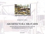 Architectura Militaris w rysunkach perspektywicznych
