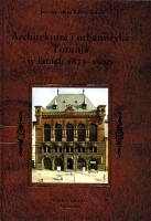 Architektura i urbanistyka Torunia w latach 1871-1920