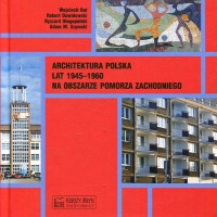 Architektura polska lat 1945-1960 na obszarze Pomorza Zachodniego