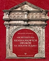 Architektura renesansowych dworów na Dolnym Śląsku