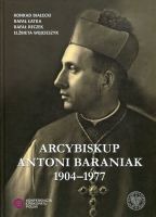 Arcybiskup Antoni Baraniak 1904–1977