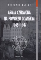 Armia Czerwona na Pomorzu Gdańskim 1945-1947