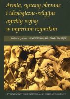 Armia, systemy obronne i ideologiczno-religijne aspekty wojny w imperium rzymskim