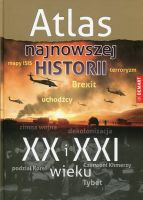 Atlas najnowszej historii XX i XXI wieku