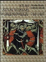 Atlas sztuki wojennej w średniowieczu 768-1487