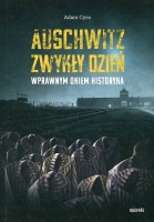 Auschwitz. Zwykły dzień