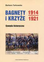 Bagnety i Krzyże 1914-1921