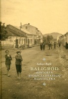 Baligród. Historia bieszczadzkiego miasteczka