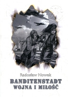 Banditenstadt. Wojna i miłość