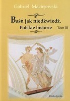 Baśń Jak niedźwiedź Polskie historie t.III