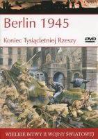 Berlin 1945 Koniec Tysiącletniej Rzeszy