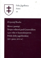 Bitwa i pamięć Święto wiktorii pod Grunwaldem 1410 roku w kaznodziejstwie Polski doby jagiellońskiej