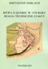 Bitwa o Quebec w 1759 roku. Realia techniczne i fakty