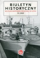 Biuletyn Historyczny Muzeum Marynarki Wojennej w Gdynii nr 35 rok 2020
