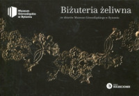 Biżuteria żeliwna ze zbiorów Muzeum Górnośląskiego w Bytomiu